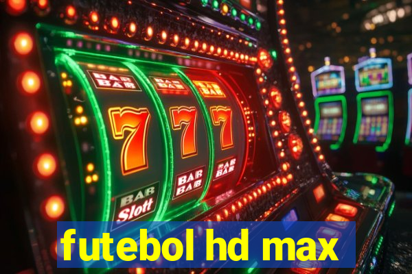 futebol hd max